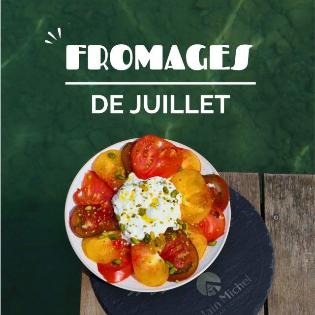 Les Fromages de Juillet : sous les sunlights d’Italie … et de Savoie